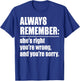 Always Remember She's Right You're Wrong - Funny T-Shirt - T-Shirt | Royal