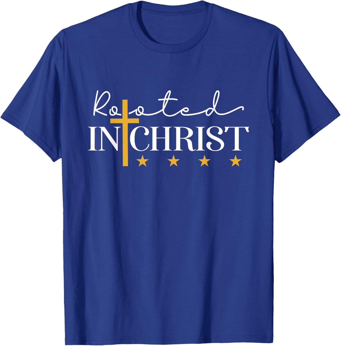 Christians Rooted In Christ Stars Cross Faith God Jesus T-Shirt - T-Shirt | Royal