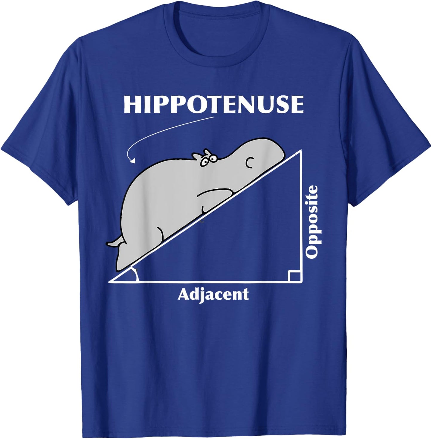 Hippotenuse Adjacent Opposite Hippopotamus Math Art T-Shirt - T-Shirt | Royal