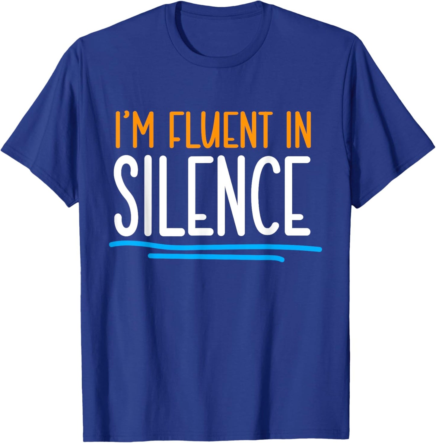 Im fluent in Silence Introvert T-Shirt - T-Shirt | Royal