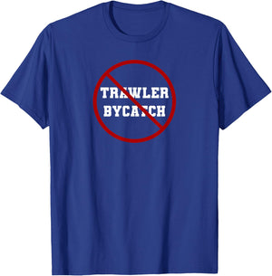 Stop Trawler Bycatch T-Shirt - T-Shirt | Royal