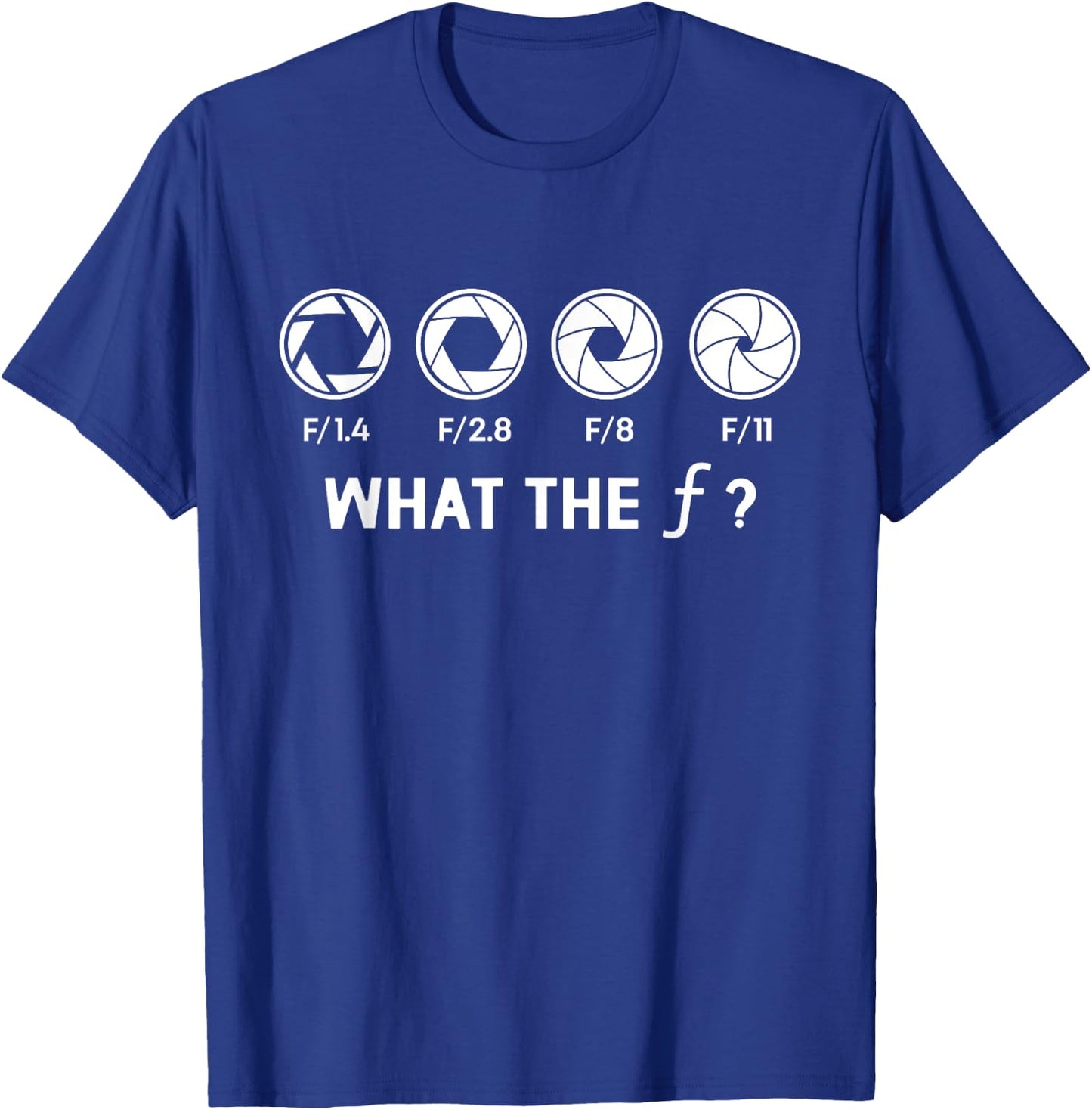 What Is The F Professional Photographer Photography T-Shirt - T-Shirt | Royal