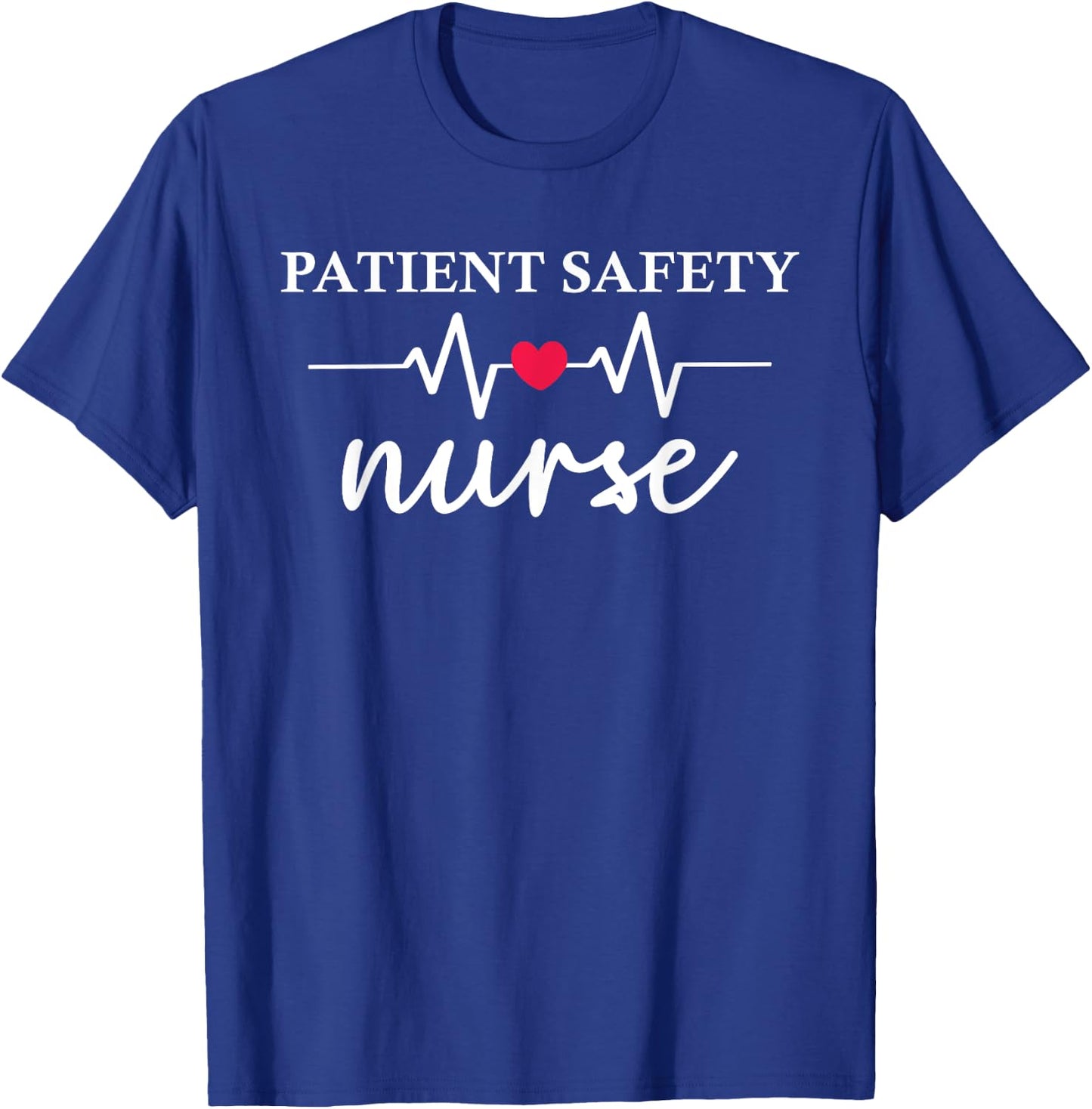 Cute Patient Safety Nurse Nurse Print For Nursing Student T-Shirt - T-Shirt | Royal