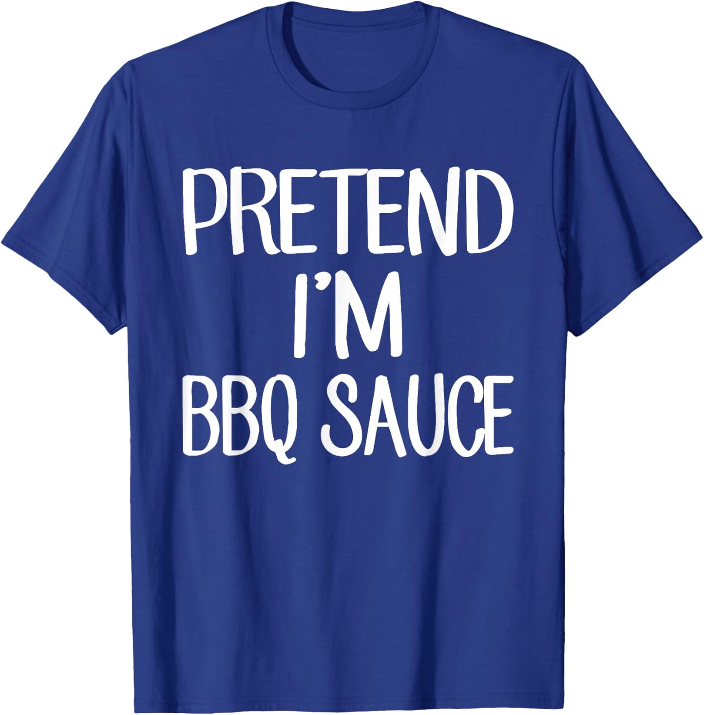 Pretend I'm BBQ Sauce Costume Family Lazy Easy Halloween T-Shirt - T-Shirt | Royal