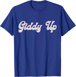 Giddy Up ,real cowboys and cowgirls T-Shirt - T-Shirt | Royal