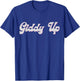Giddy Up ,real cowboys and cowgirls T-Shirt - T-Shirt | Royal