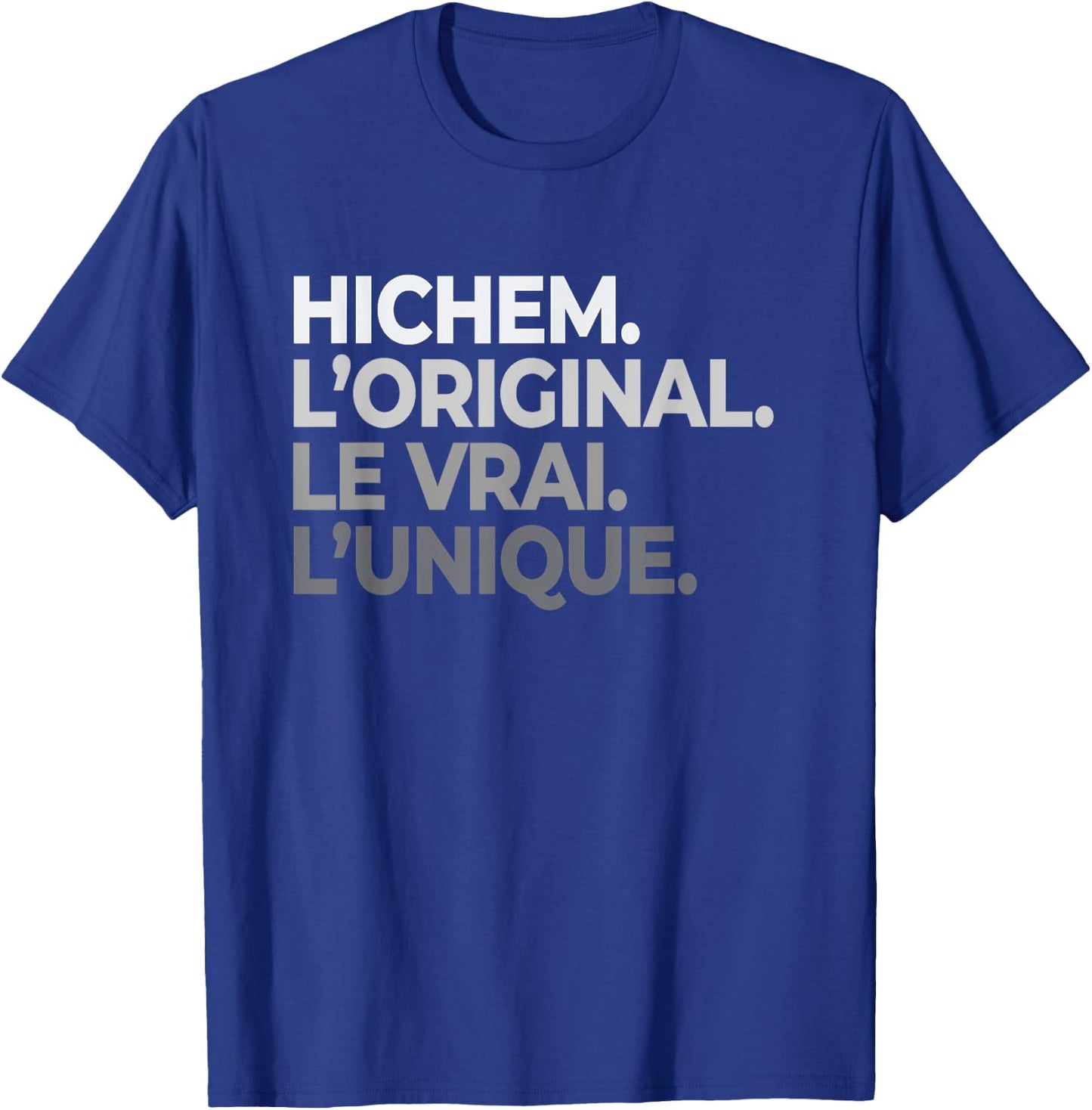 Name Hichem The Original The True The Unique Father's Day , Black, S T-Shirt - T-Shirt | Royal