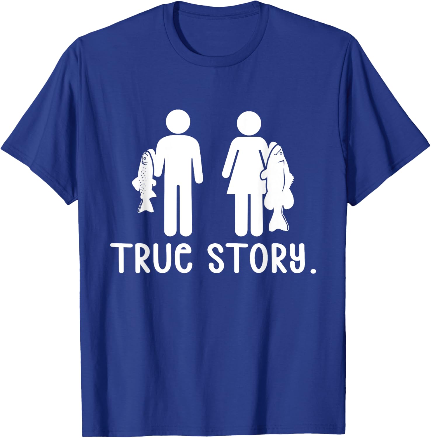 True Story - Funny Fishermen Fishing T-Shirt - T-Shirt | Royal