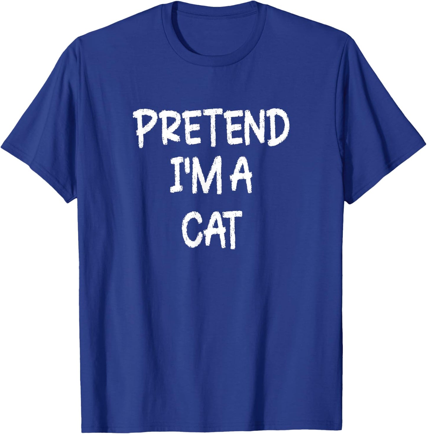 Pretend I'm a Cat Lazy Last Minute Halloween Costume T-Shirt - T-Shirt | Royal