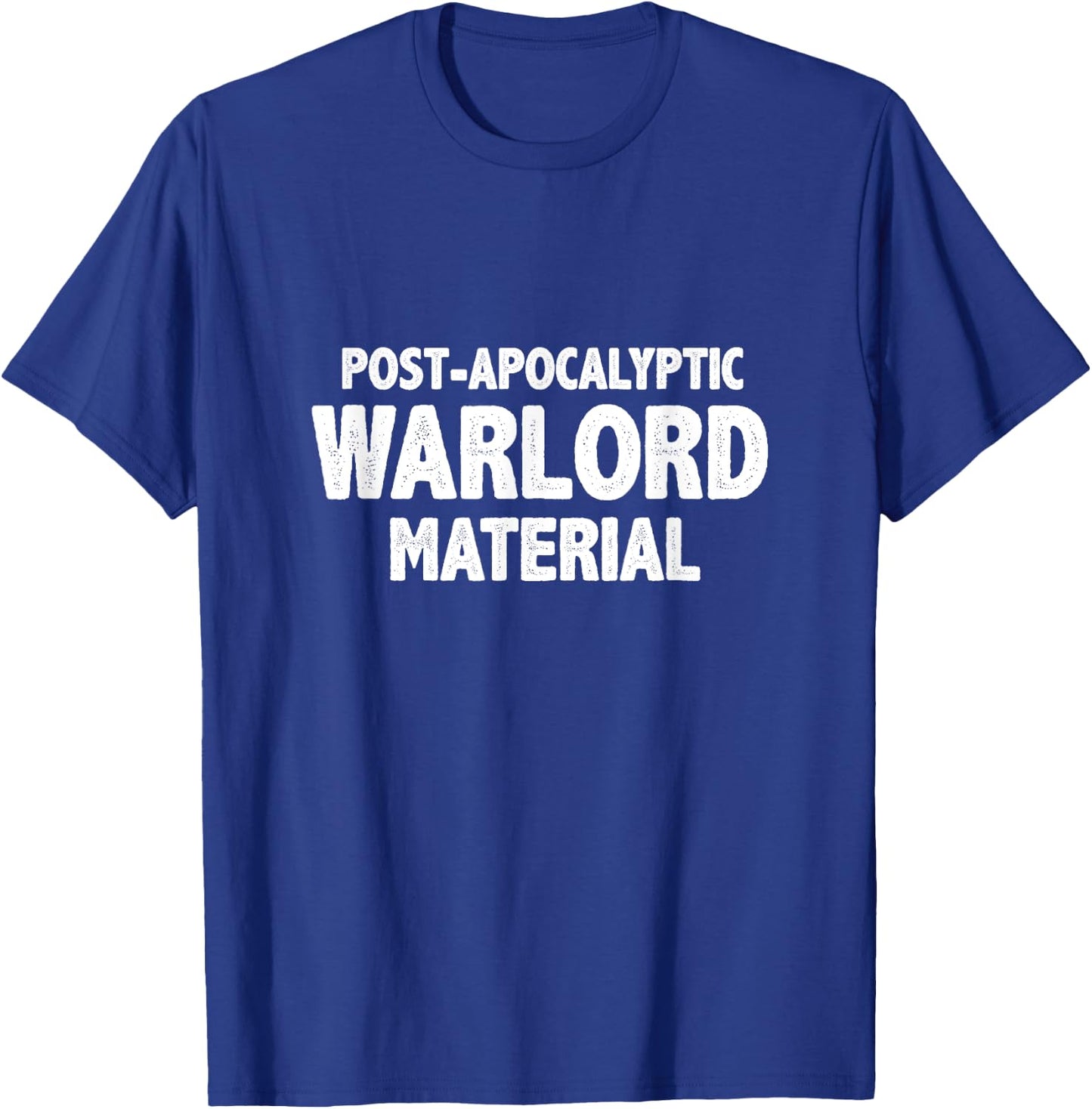 Post-Apocalyptic Warlord Material Shirt T-Shirt - T-Shirt | Royal