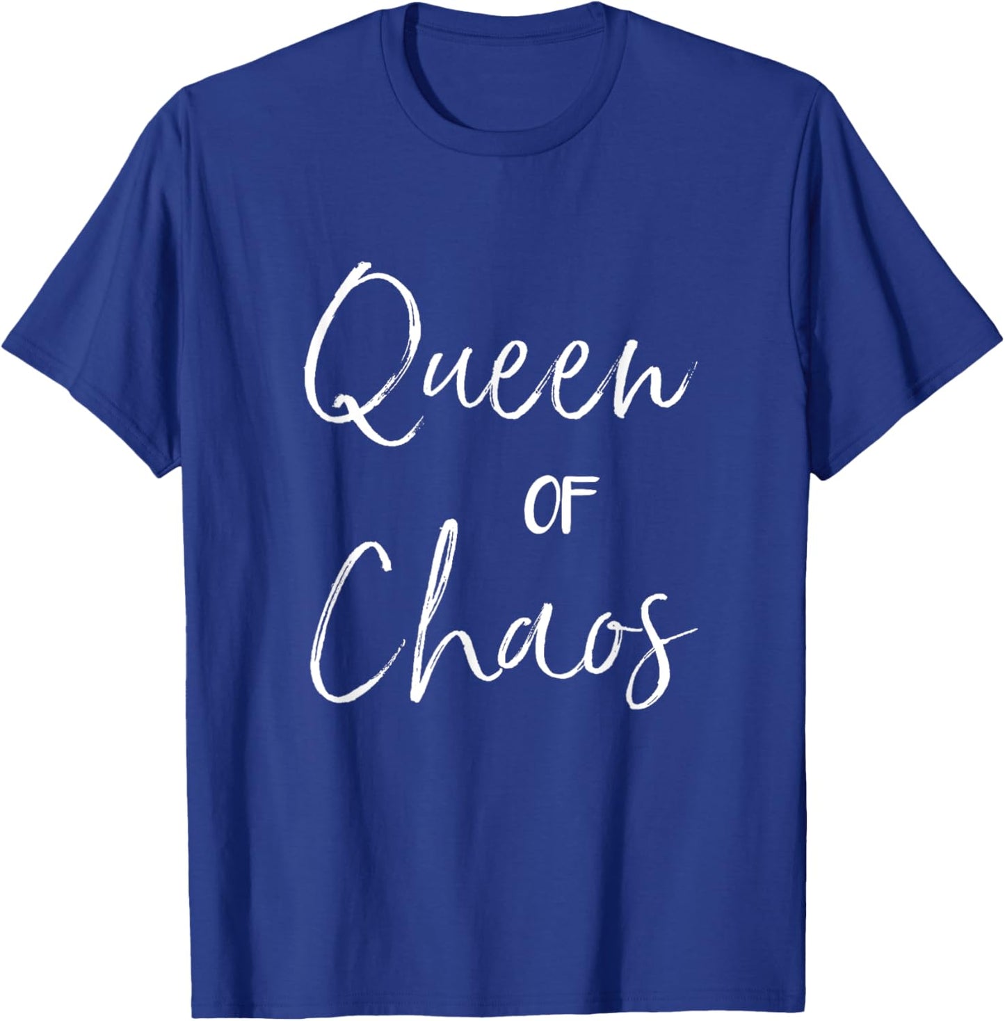 Queen Of Chaos Mother Funny Bless Mom Life T T-Shirt - T-Shirt | Royal