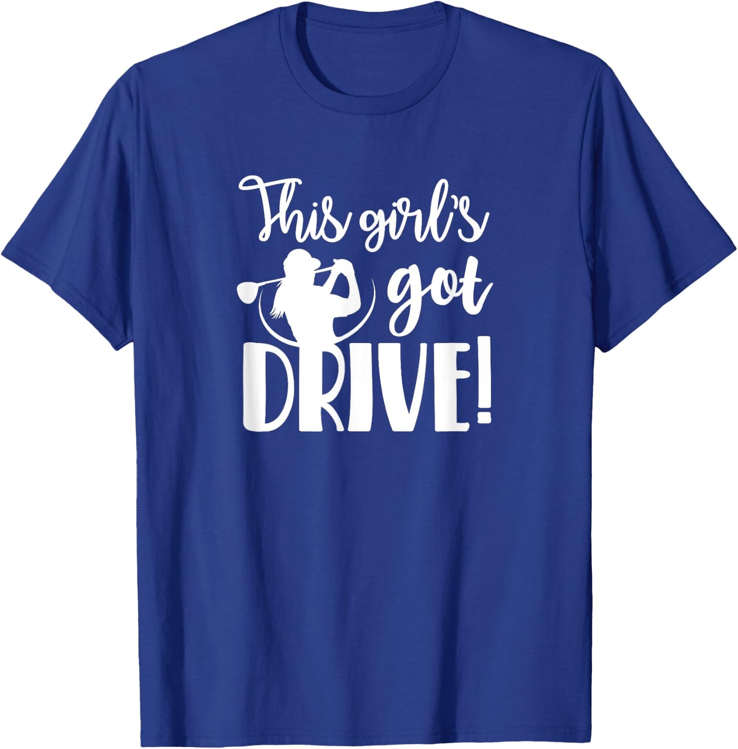 This Girl's Got Drive T-Shirt - T-Shirt | Royal