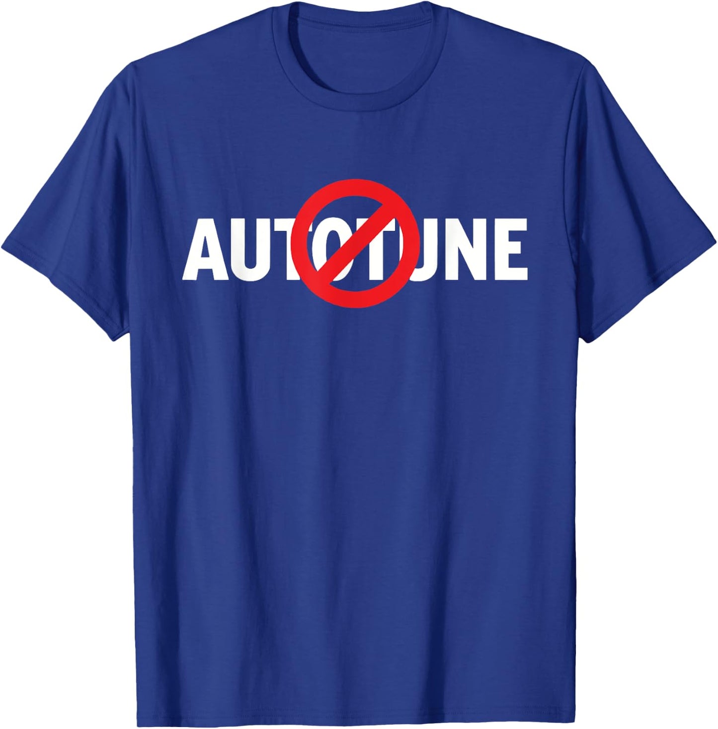 No Autotune, True Singers T-Shirt - T-Shirt | Royal