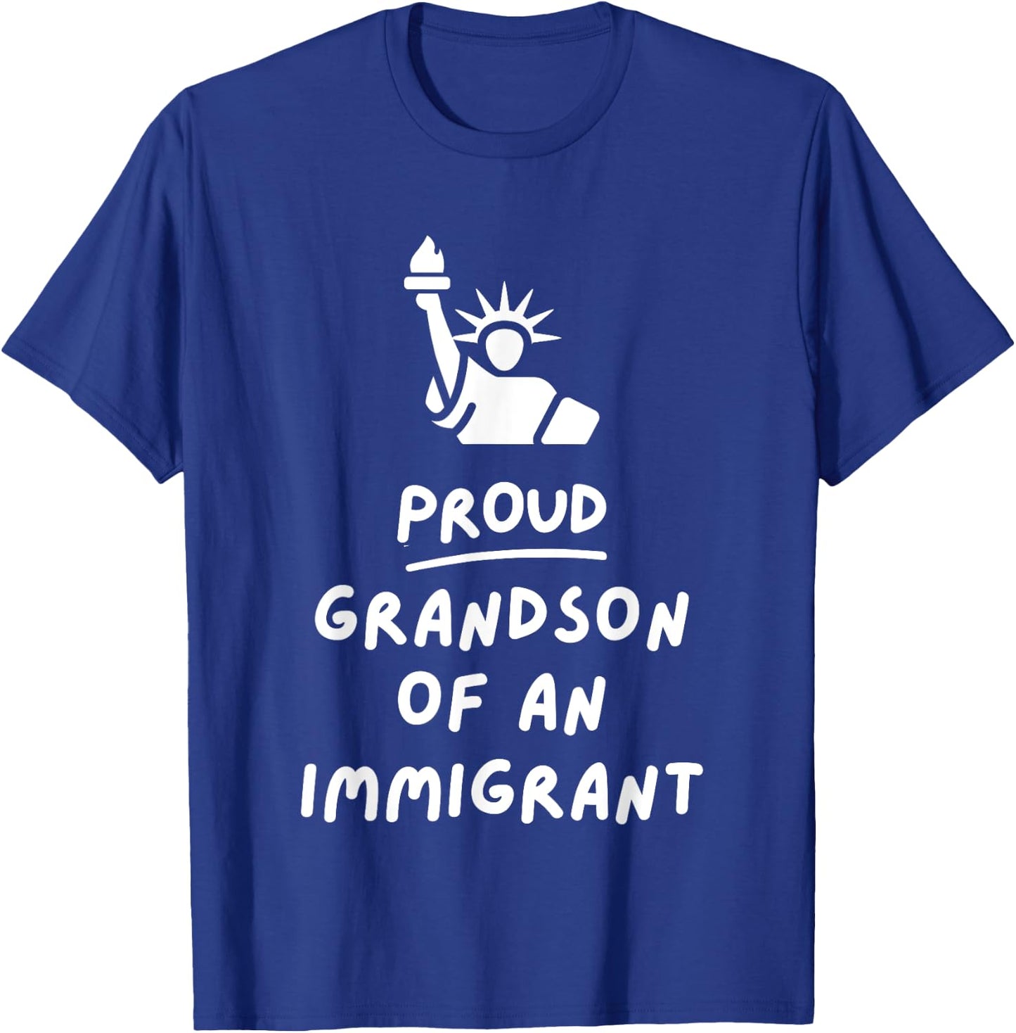 Proud Grandson of an Immigrant T-Shirt - T-Shirt | Royal