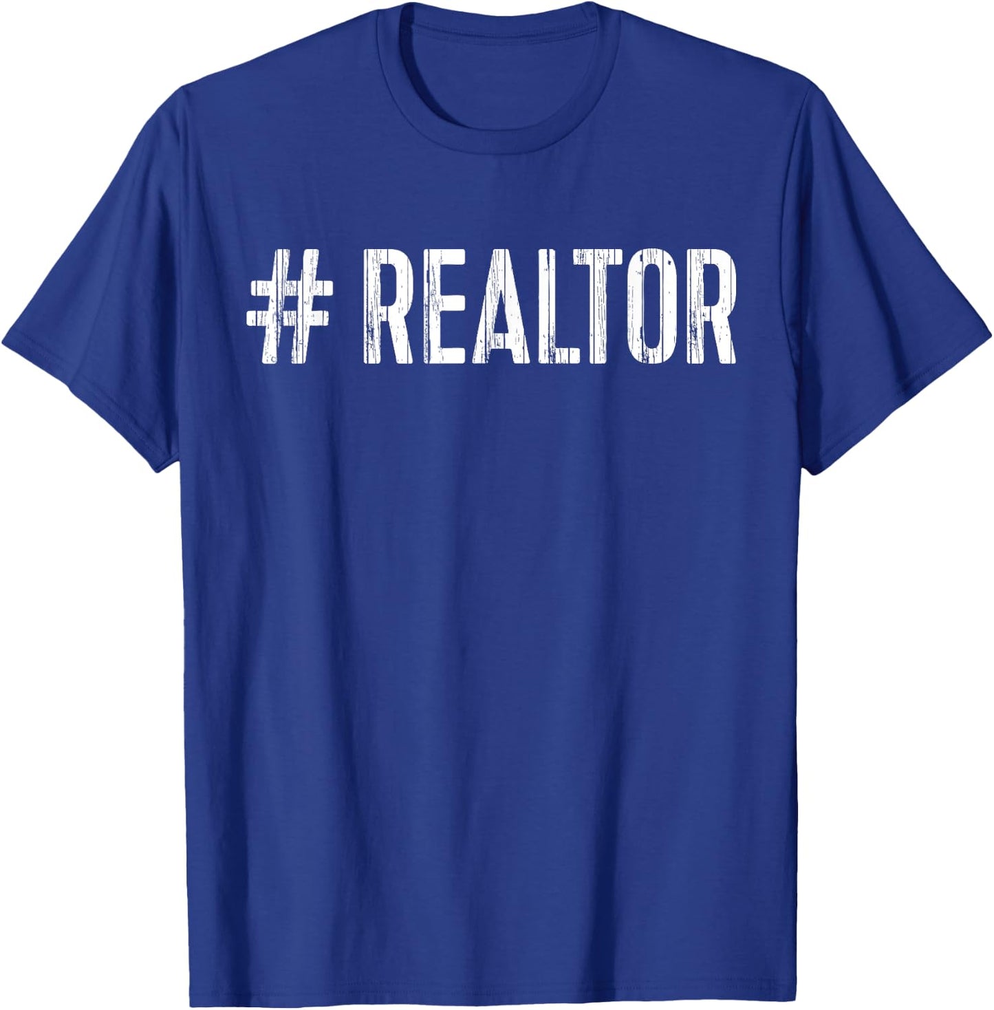 Hashtag Realtor Real Estate Agent Shirt T-Shirt - T-Shirt | Royal