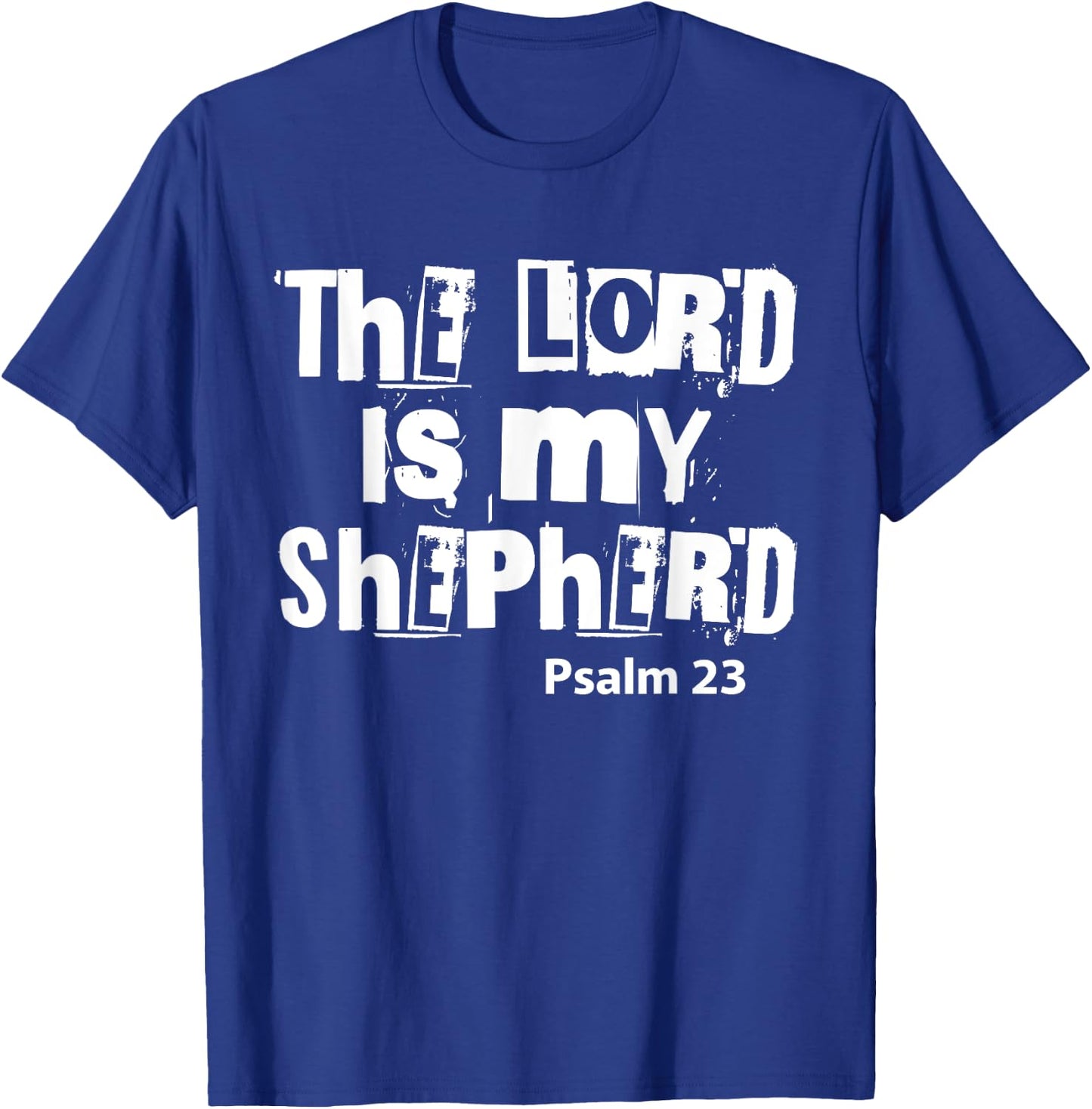 Christians God Faith The Lord is my shepherd T-Shirt - T-Shirt | Royal