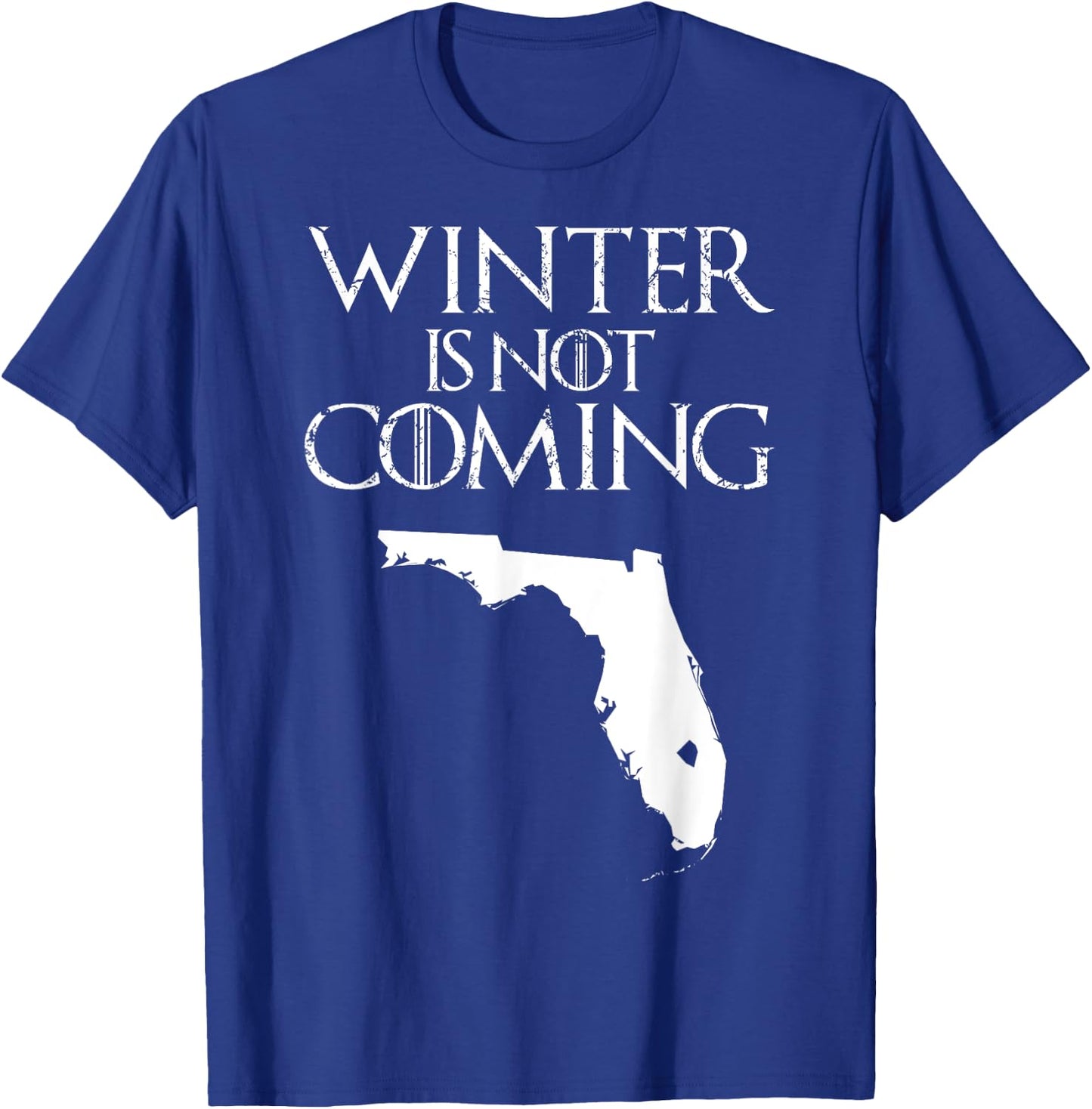 Winter is not coming T Shirt Funny Christmas FL USA gift T-Shirt - T-Shirt | Royal