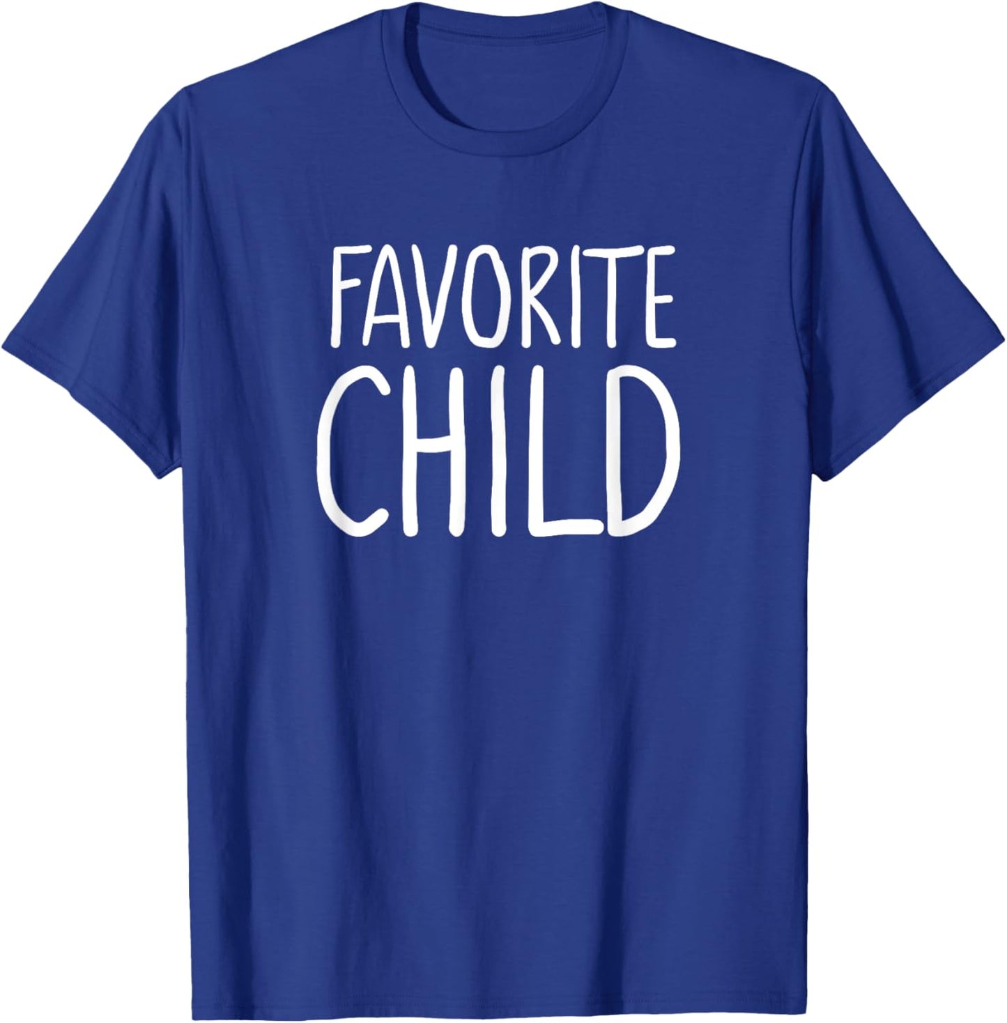 Favorite Child Funny Novelty | Mom/Dad's Favorite T-Shirt - T-Shirt | Royal