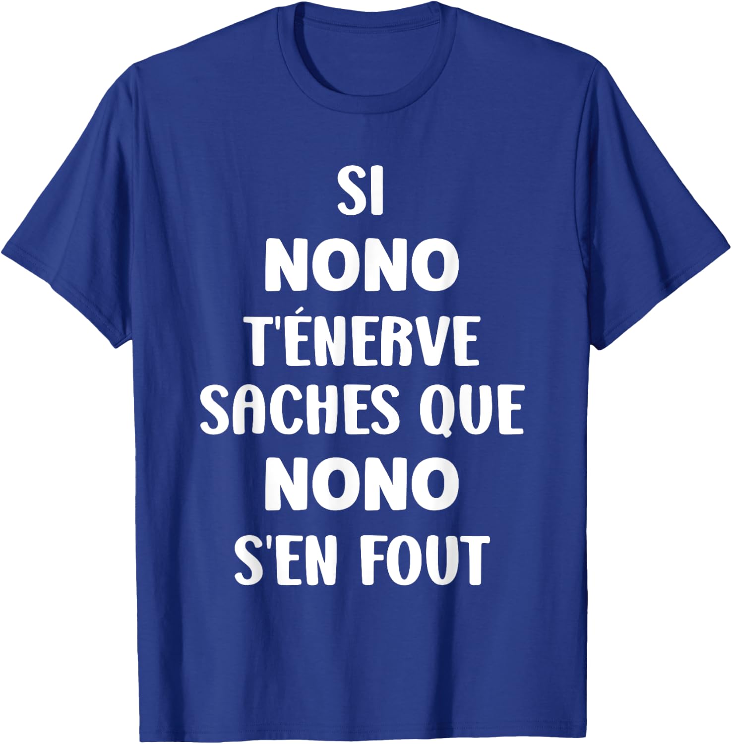 Name Si Nono t'énerve Humour Name Personalised Nono , Black, S T-Shirt - T-Shirt | Royal