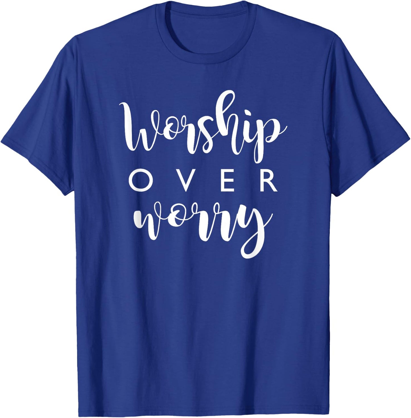 Christian Worship Over Worry Faith Jesus Prayer T-Shirt - T-Shirt | Royal