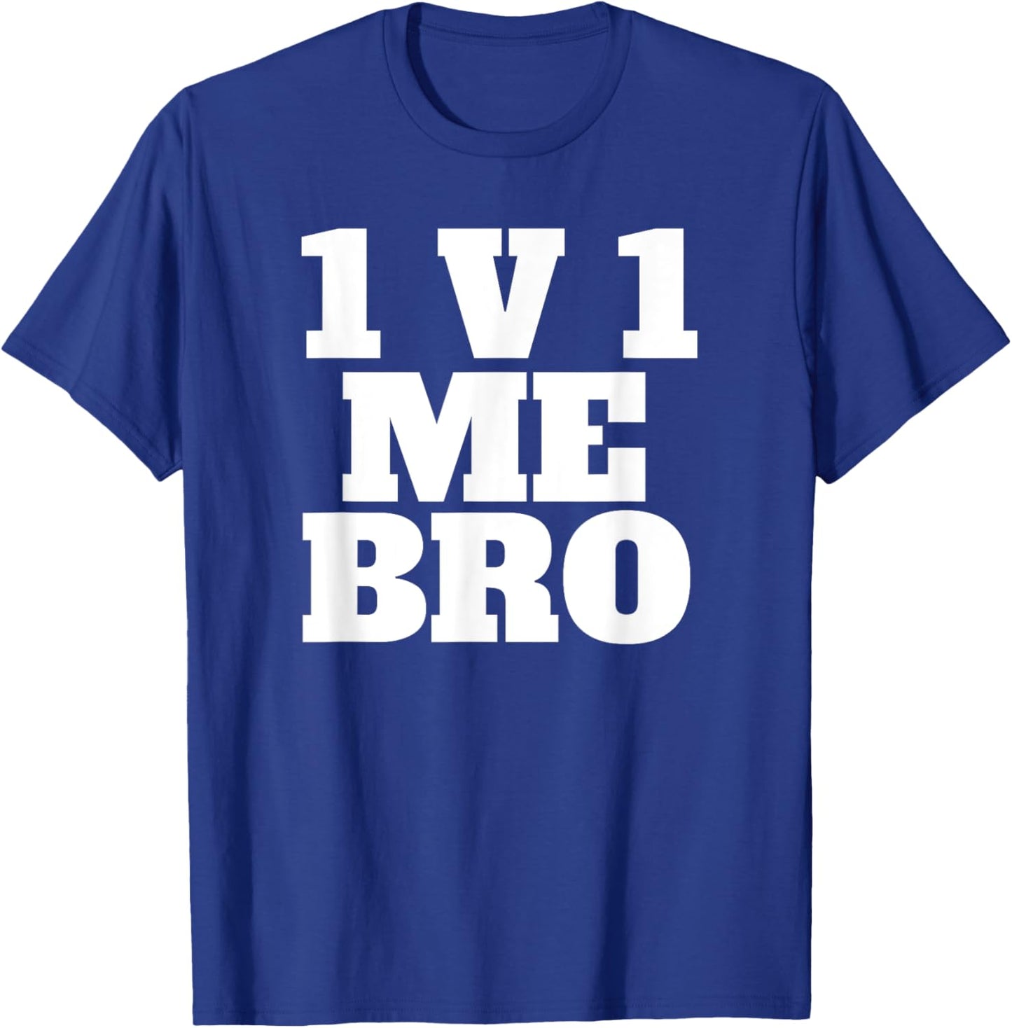 1v1 Me Bro Gaming Shirt T-Shirt - T-Shirt | Royal