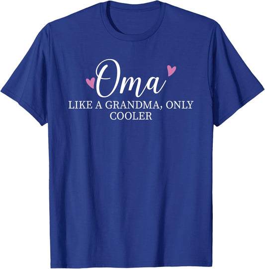 Oma Like A Grandma Only Cooler Heart Mother's Day Oma T-Shirt - T-Shirt | Royal