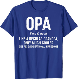 Opa Definition Shirt Like A Regular Grandpa Only Cooler T-Shirt - T-Shirt | Royal