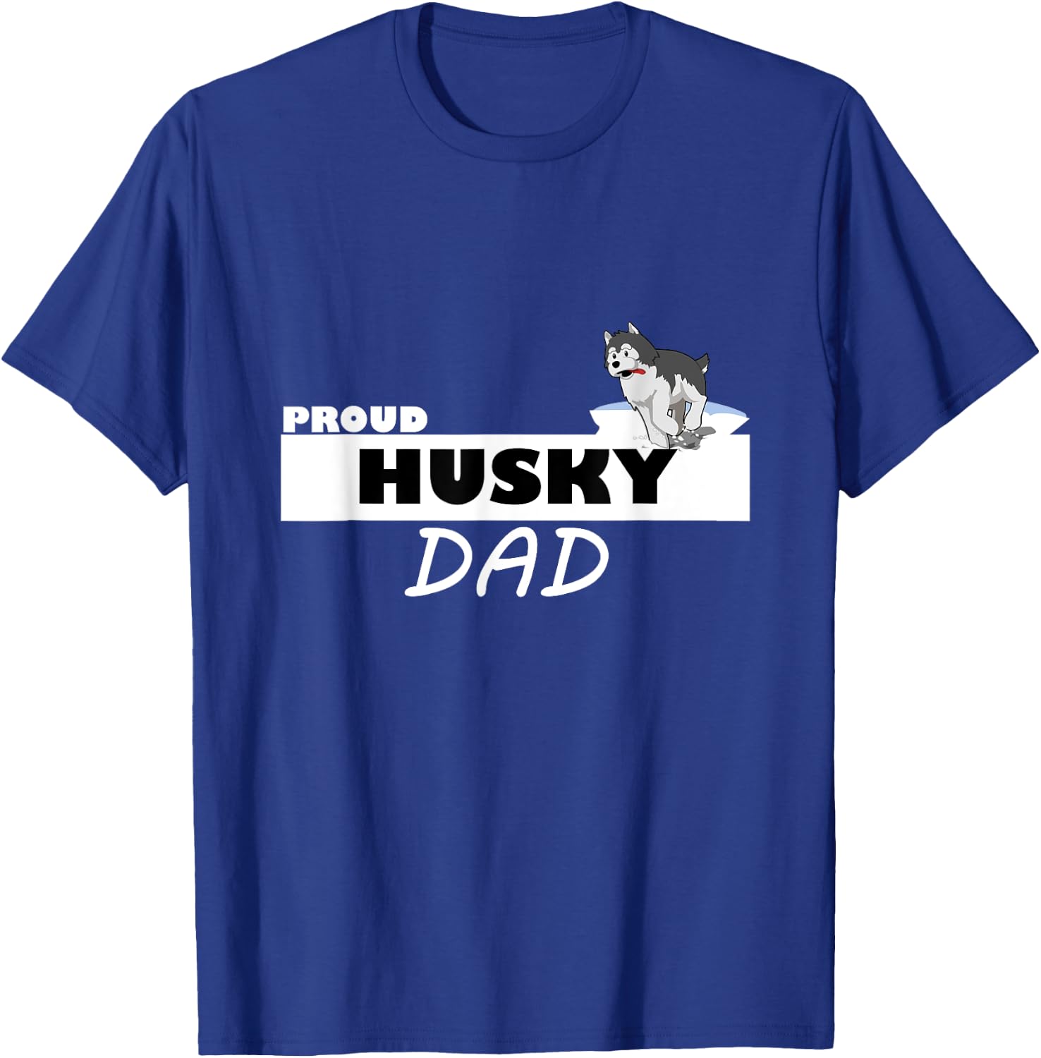 Proud Husky Dad I Love My Dog Men Women Kids T-Shirt - T-Shirt | Royal