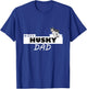 Proud Husky Dad I Love My Dog Men Women Kids T-Shirt - T-Shirt | Royal