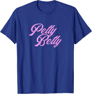 Petty Betty T Shirt T-Shirt - T-Shirt | Royal