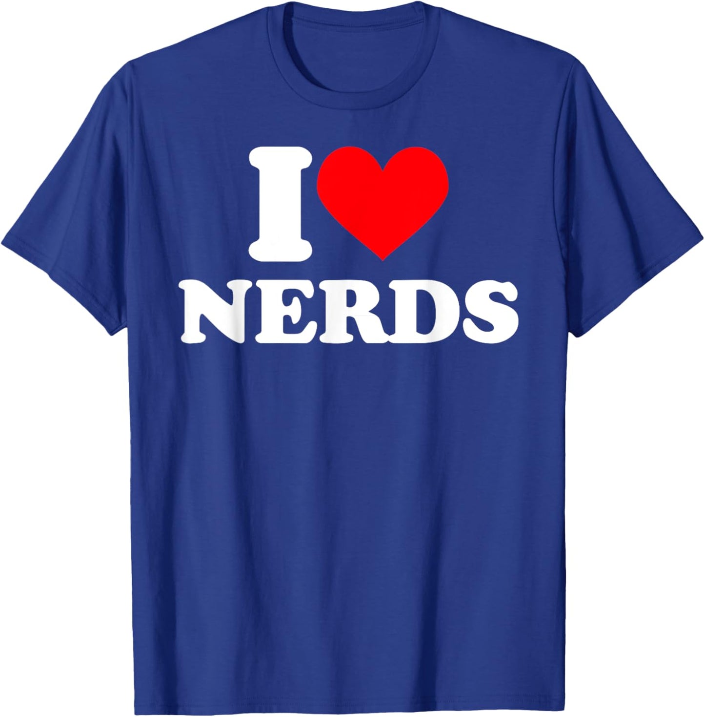 I love nerds I heart nerds t shirt T-Shirt - T-Shirt | Royal