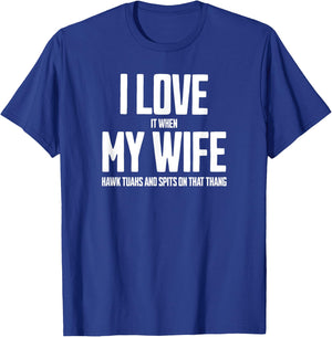 Hilarious Wife Love Hawk Tuah Humor T-Shirt - T-Shirt | Royal