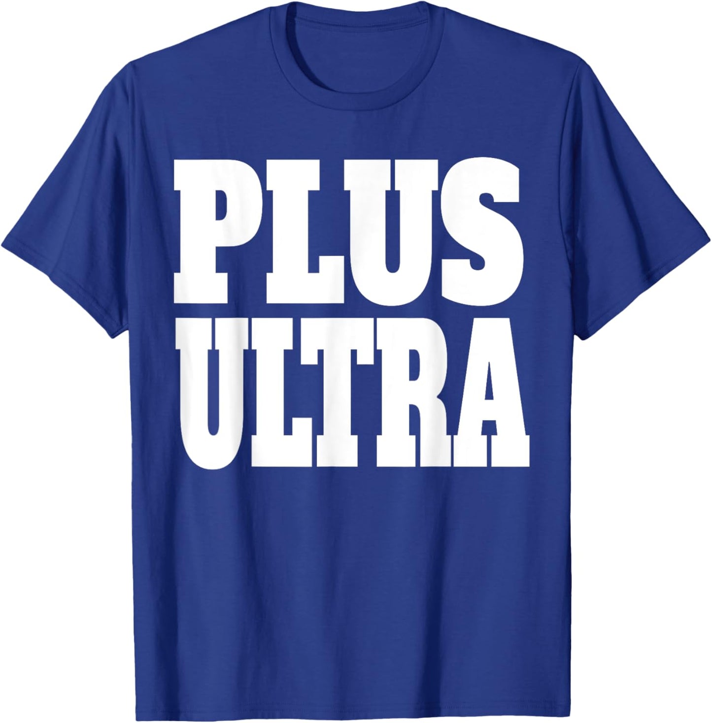 Plus Ultra Shirt - White Font T-Shirt - T-Shirt | Royal