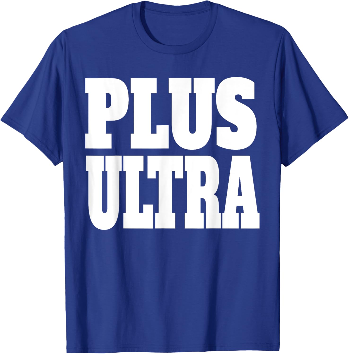 Plus Ultra Shirt - White Font T-Shirt - T-Shirt | Royal