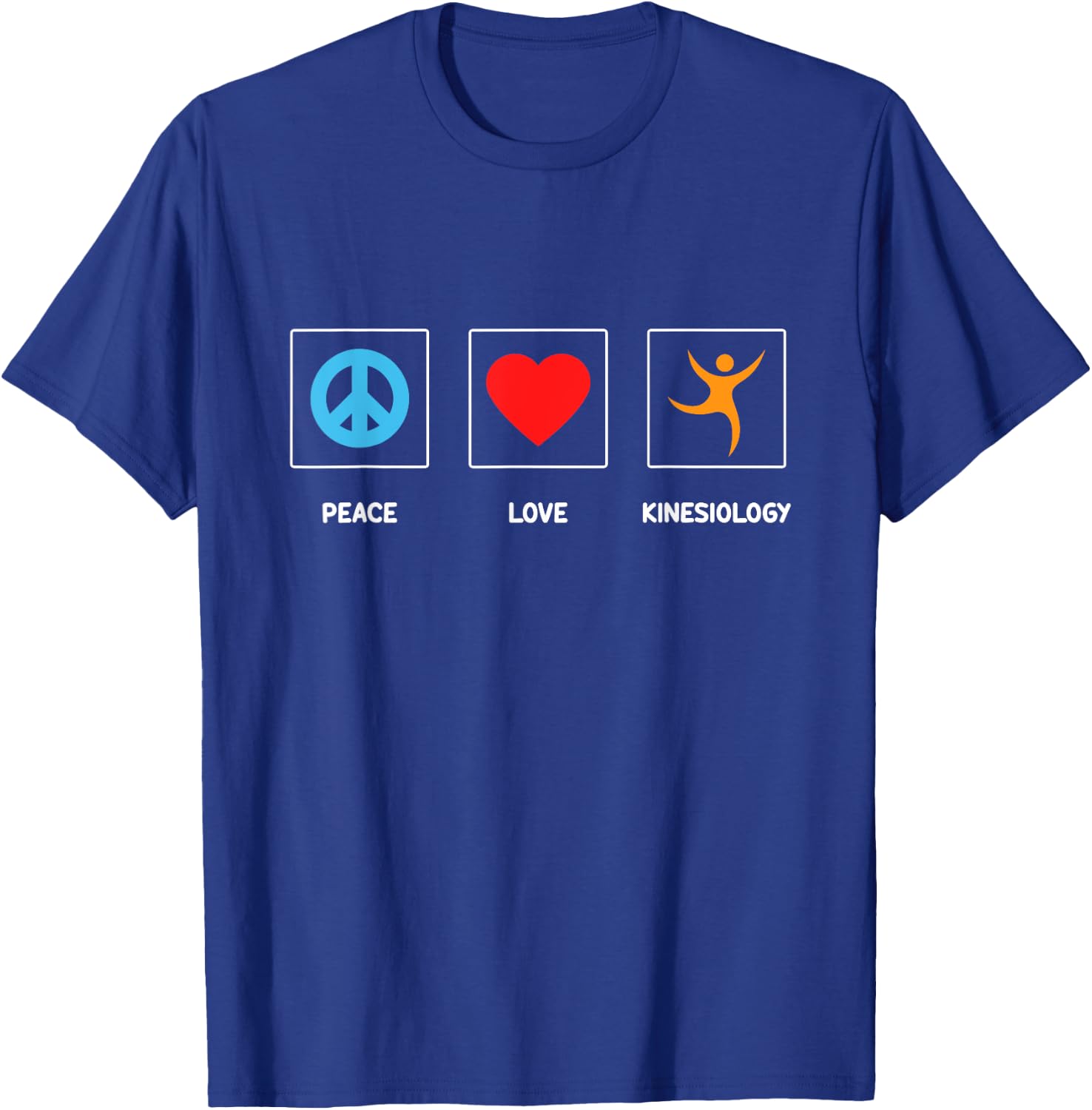 Kinesiologist Physiologist Doctor Peace Love Kinesiology T-Shirt - T-Shirt | Royal