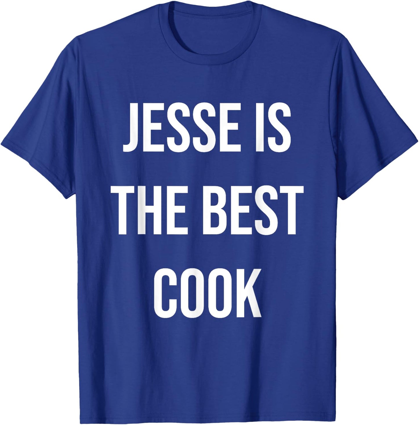 Jesse Is The Best Cook T-Shirt - T-Shirt | Royal