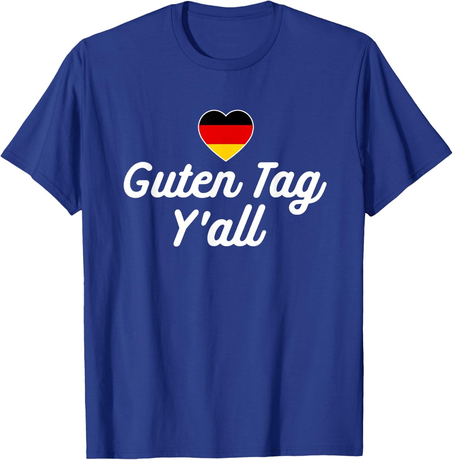 Guten Tag Y'all German Flag Funny Oktoberfest T-Shirt - T-Shirt | Royal