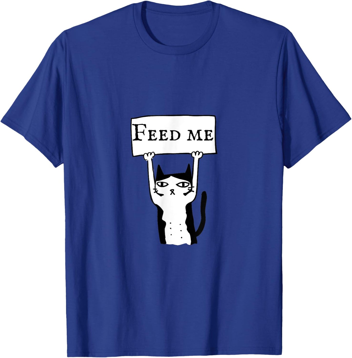 Funny cat feed me T shirt, cat lovers gift Men Women Kids T-Shirt - T-Shirt | Royal