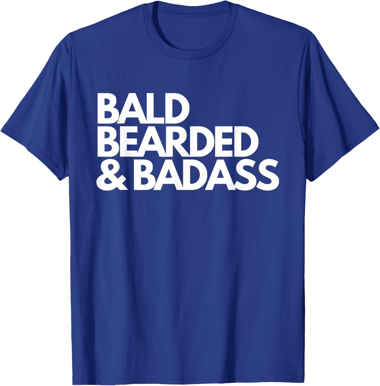 Bald Bearded & Badass T-Shirt - T-Shirt | Royal