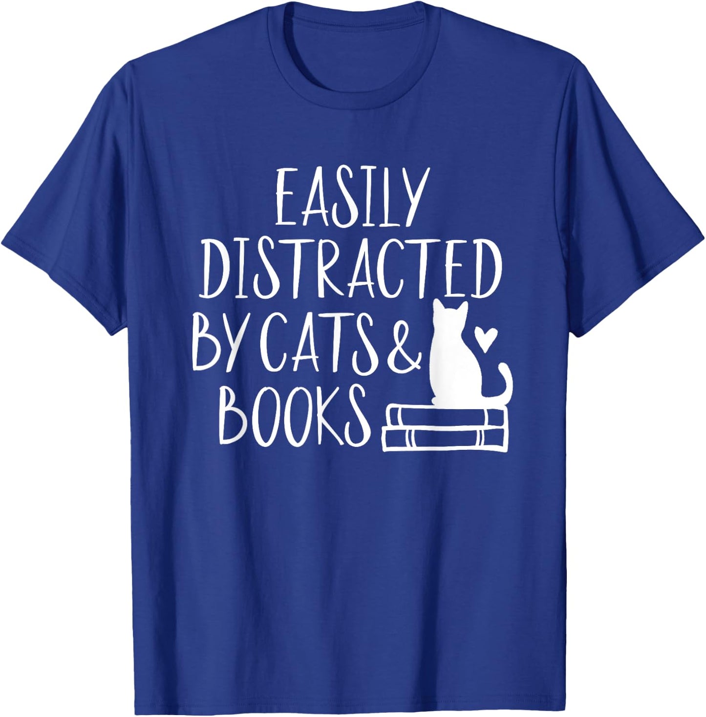 Easily Distracted by Cats and Books - Cute Book Lover Small T-Shirt - T-Shirt | Royal
