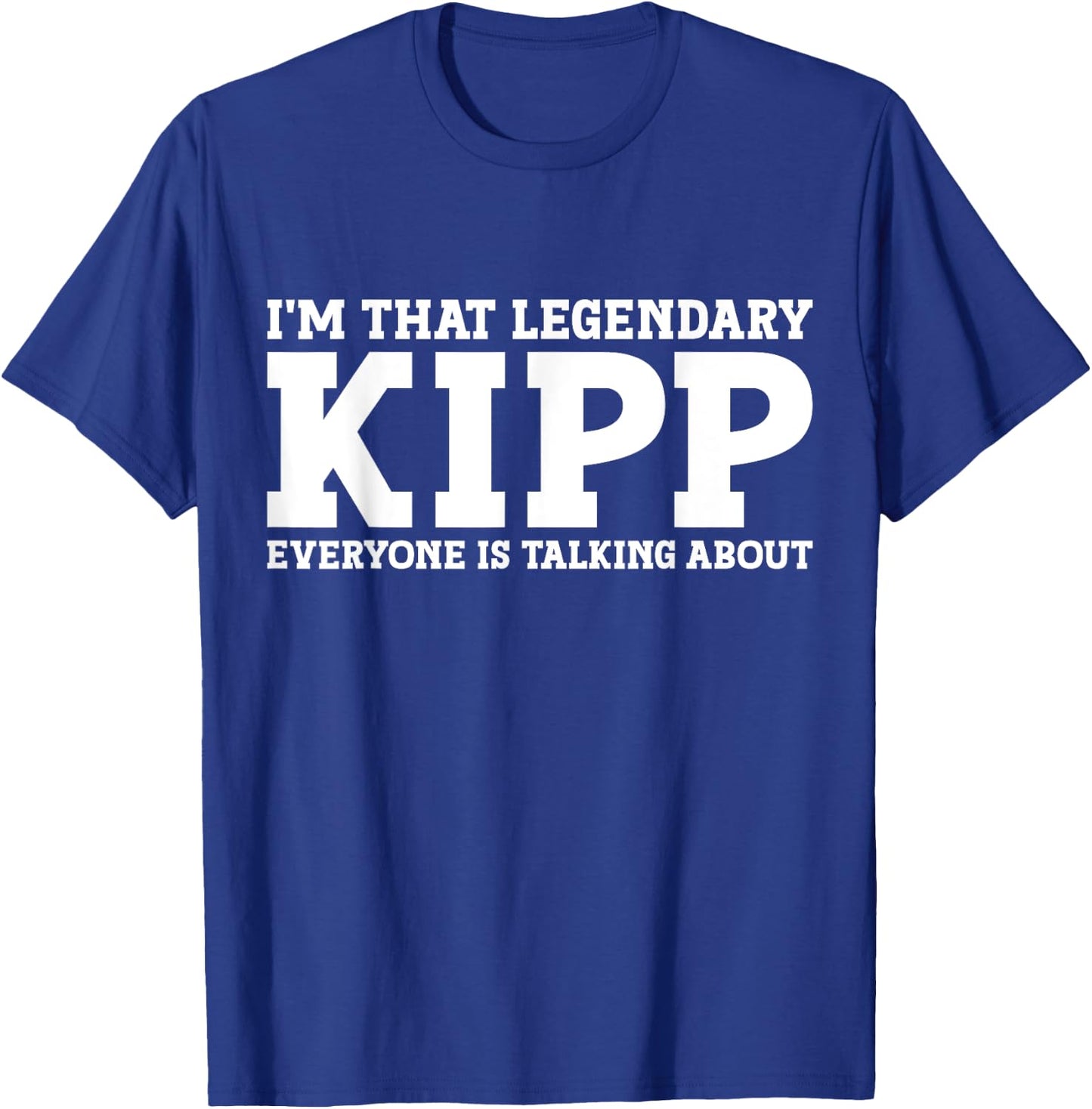 Kipp Personal Name First Name Funny Kipp T-Shirt - T-Shirt | Royal
