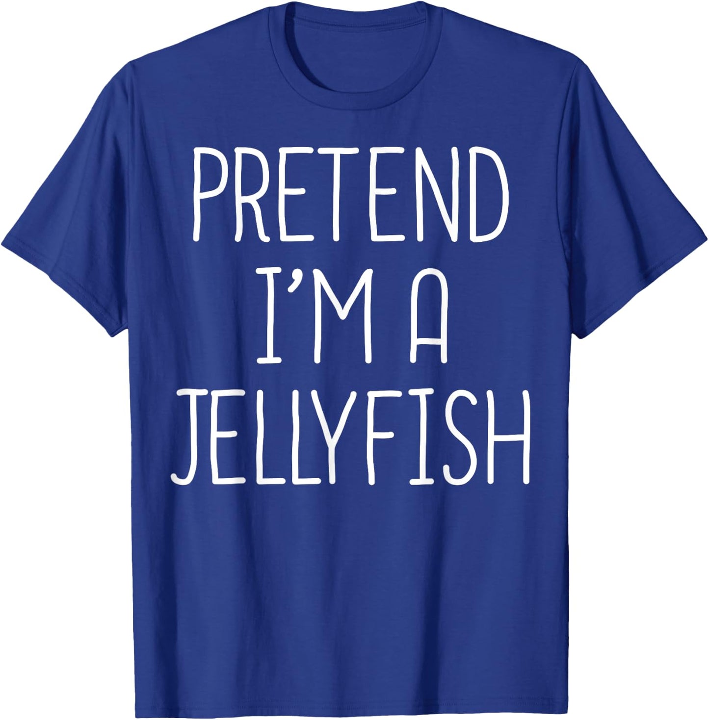 Pretend I'm A Jellyfish Easy Halloween Costume Jellyfish T-Shirt - T-Shirt | Royal