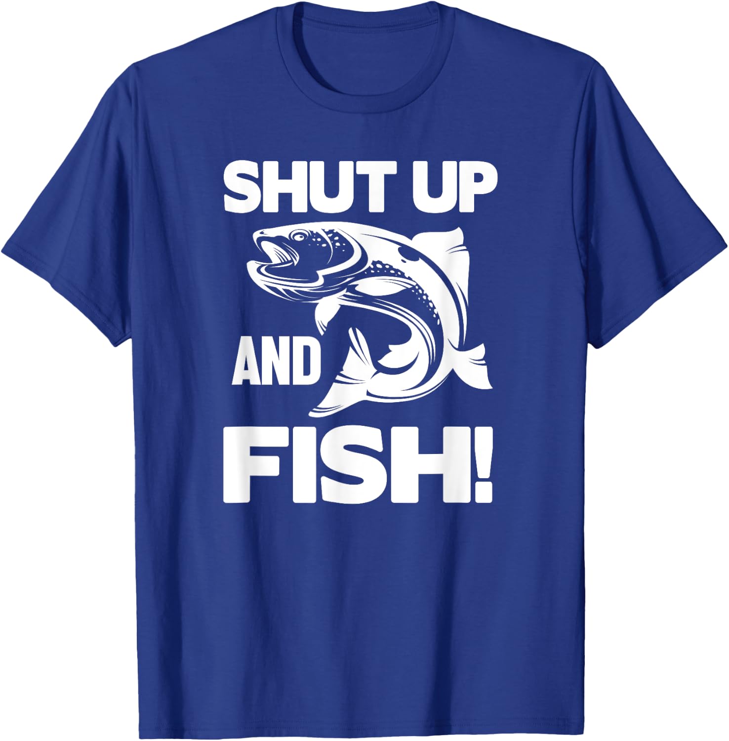 Fisher Funny - Shut Up And Fish T-Shirt - T-Shirt | Royal