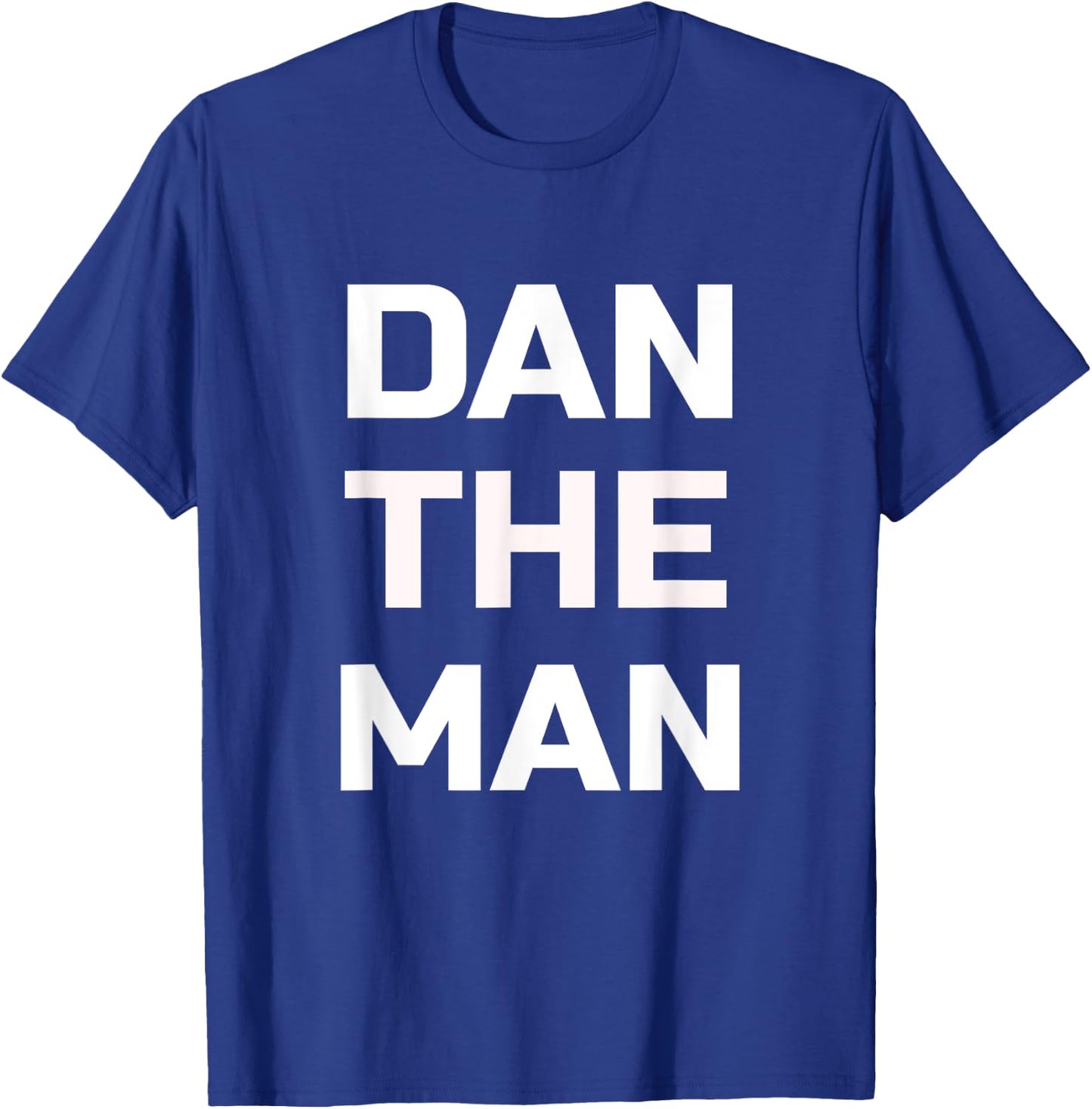 Dan The Man - Lustiges Dan Shirt T-Shirt - T-Shirt | Royal