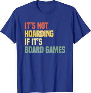 Game Night Adults It's Not Hoarding If It's Board Games T-Shirt - T-Shirt | Royal