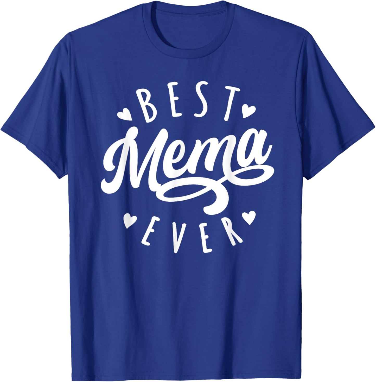Best Mema Ever - Modern Calligraphy Font Mother's Day Mema T-Shirt - T-Shirt | Royal