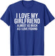 I Love My Girlfriend Funny Fishing Fisherman Boyfriend Gift T-Shirt - T-Shirt | Royal