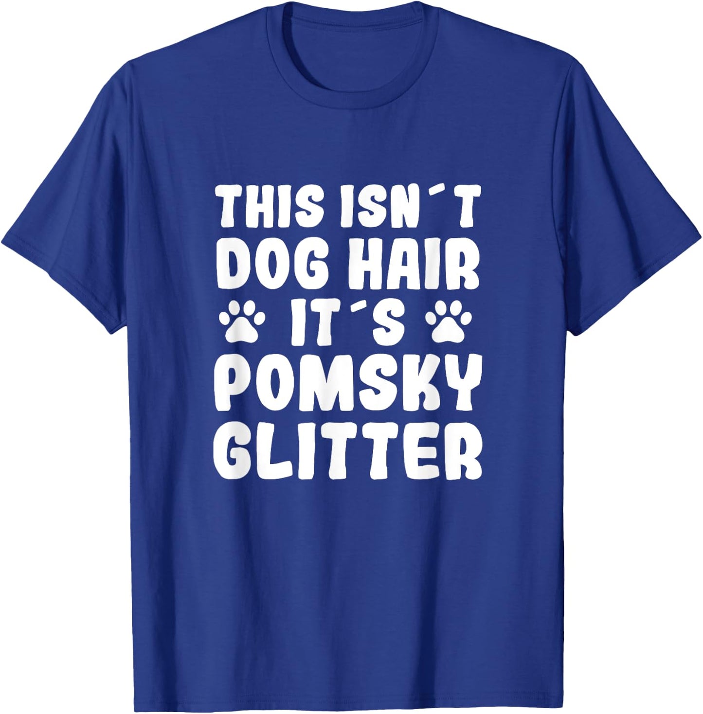 Funny Pomsky Saying Dog Hair Pomsky Fun Dog Owner Pomskies Women T-Shirt - T-Shirt | Royal