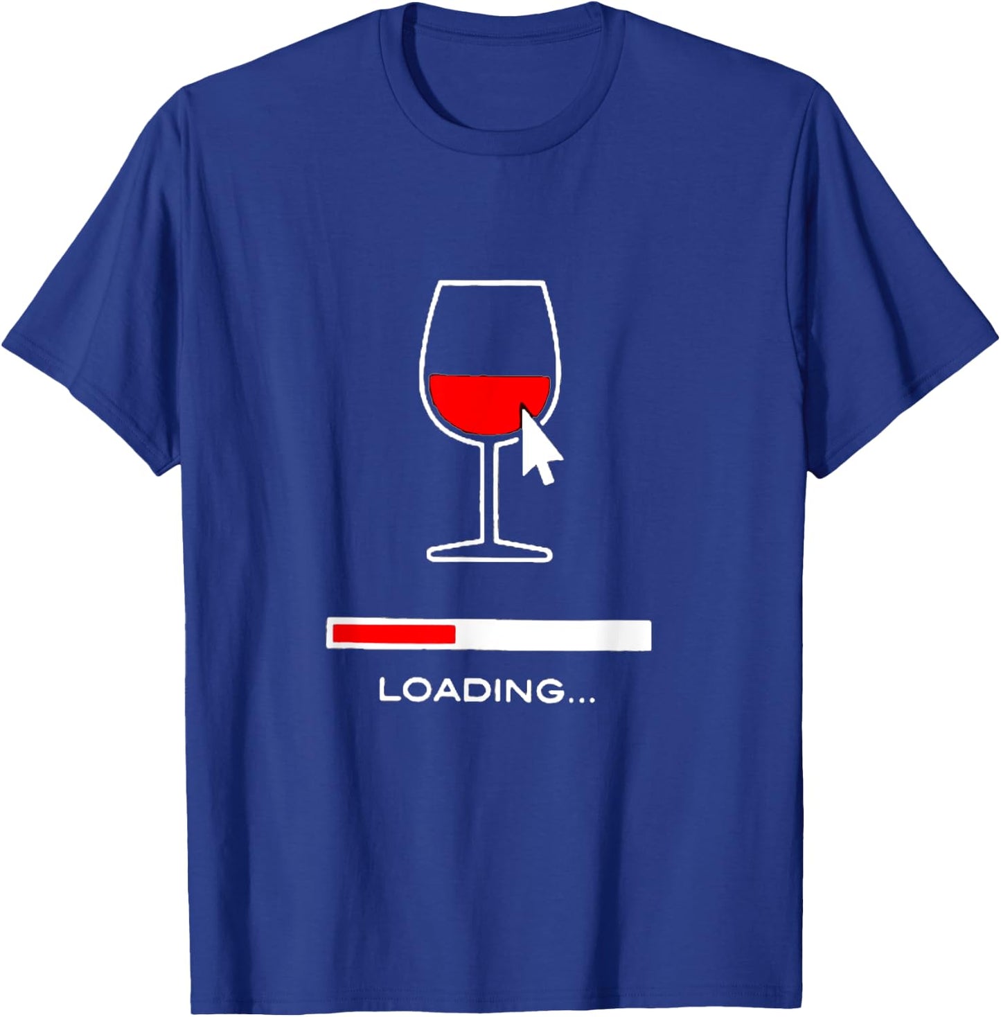 Funny Wine Loading Please Wait Sarcastic Wine Loading Please Wait Sarcastic Wine Loading , Black T-Shirt - T-Shirt | Royal