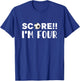 Score i'm Four, fun sport fan 4th birthday soccer lover T-Shirt - T-Shirt | Royal